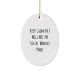 Funny Social Worker Gifts from Friends - Keep Calm Or I Will Use My Social Worker Voice Oval Christmas Ornament for Social Worker Woman - Image 1